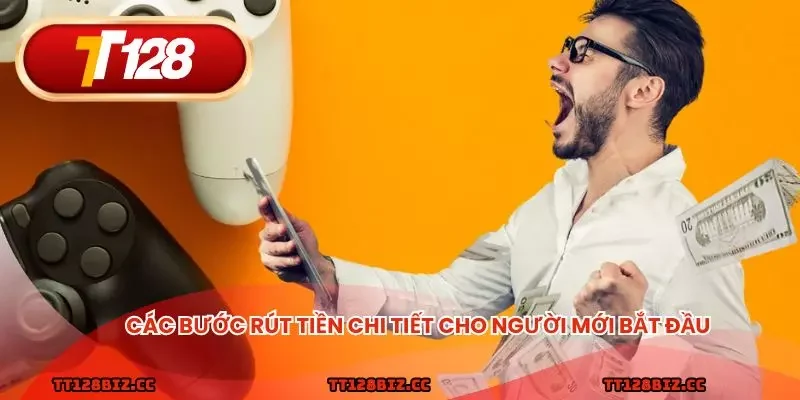 Các bước rút tiền chi tiết cho người mới bắt đầu