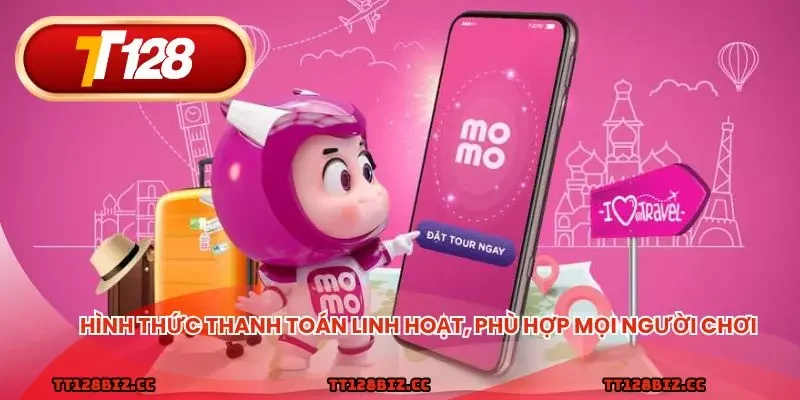 Hình thức thanh toán linh hoạt, phù hợp mọi người chơi