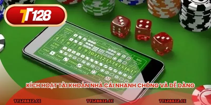 Kích hoạt tài khoản nhà cái nhanh chóng và dễ dàng