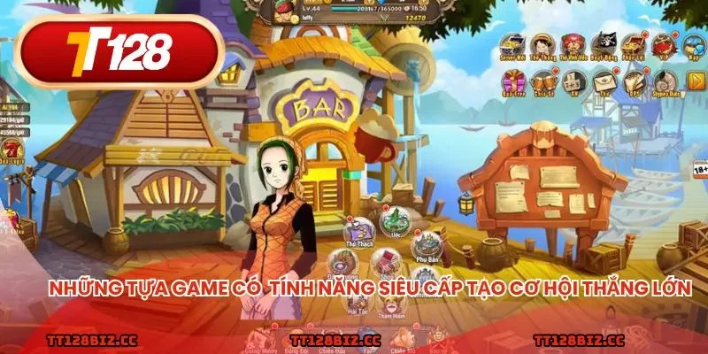 Những tựa game có tính năng siêu cấp tạo cơ hội thắng lớn